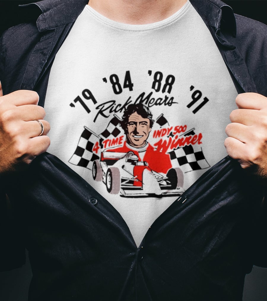 Rick Mears Penske Racing Indy 500 Winner '79 '84 '88 '91 T-Shirt
