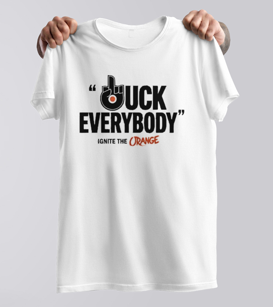 Philadelphia Flyers Ignite The Orange F Uck Everybody T-Shirt