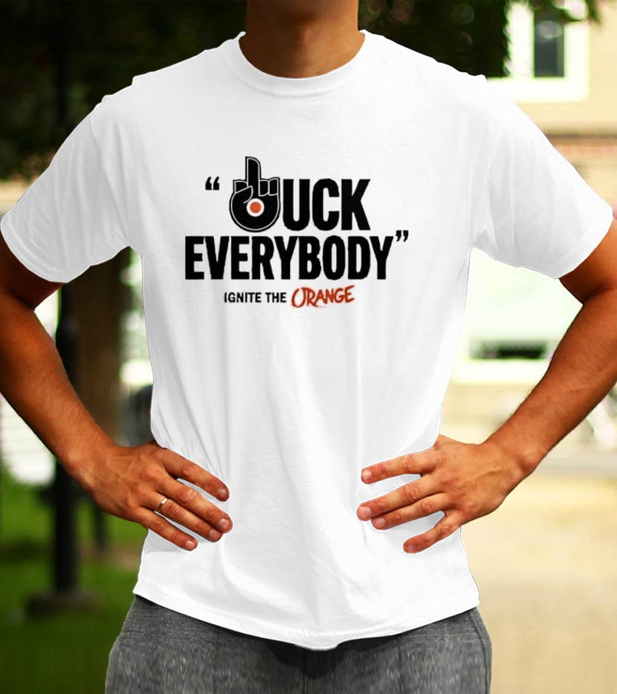 Philadelphia Flyers Ignite The Orange F Uck Everybody T-Shirt