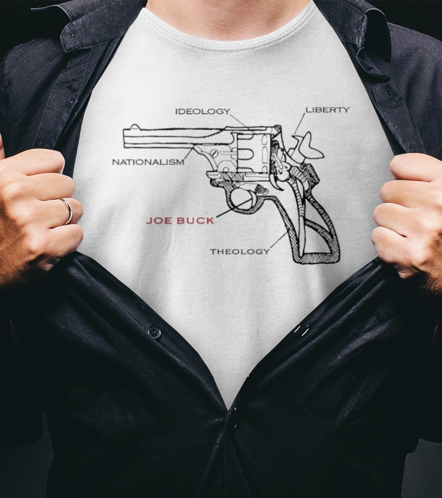 Joe Buck Gun Ideology Liberty Nationalism Theology Diagram T-Shirt