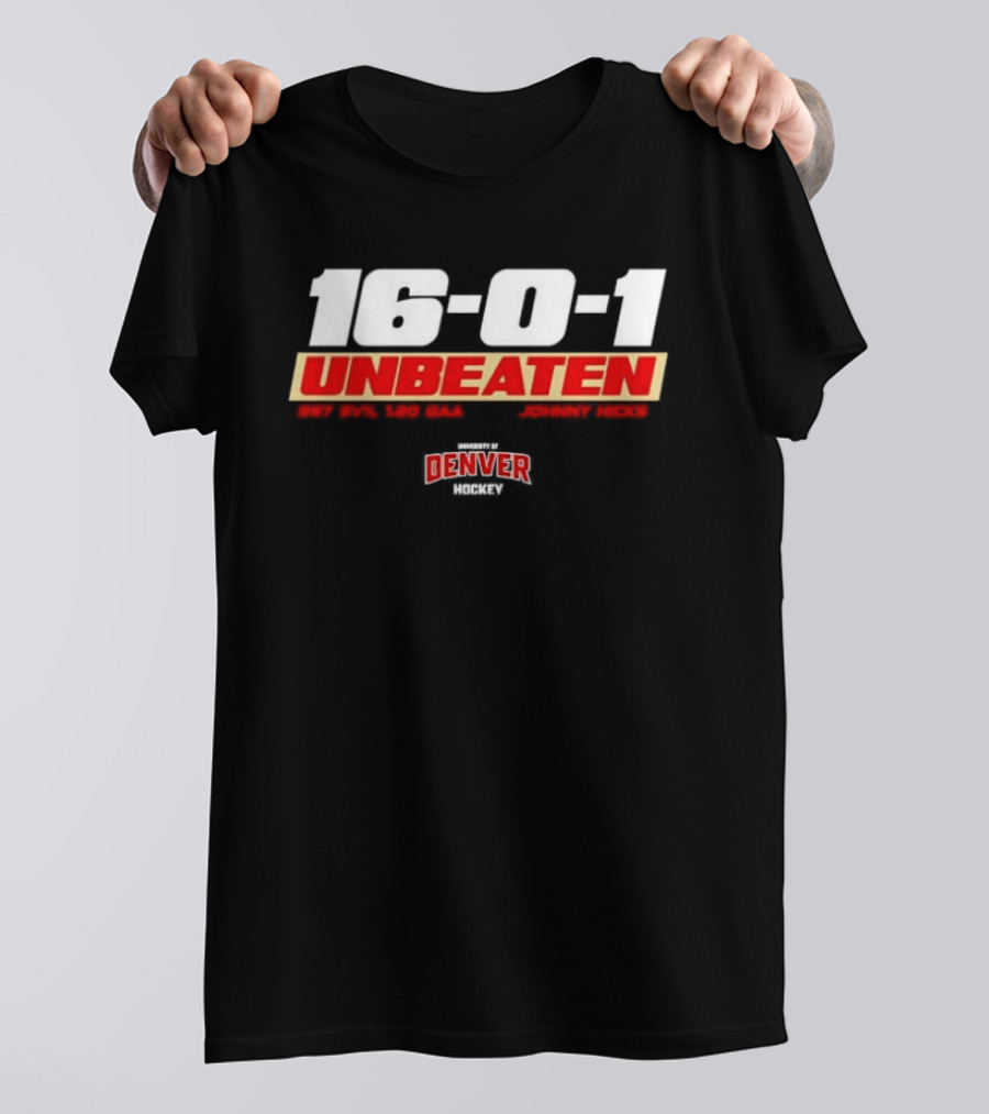 16 0 1 Unbeaten Denver Hockey Johnny Hicks T-Shirt