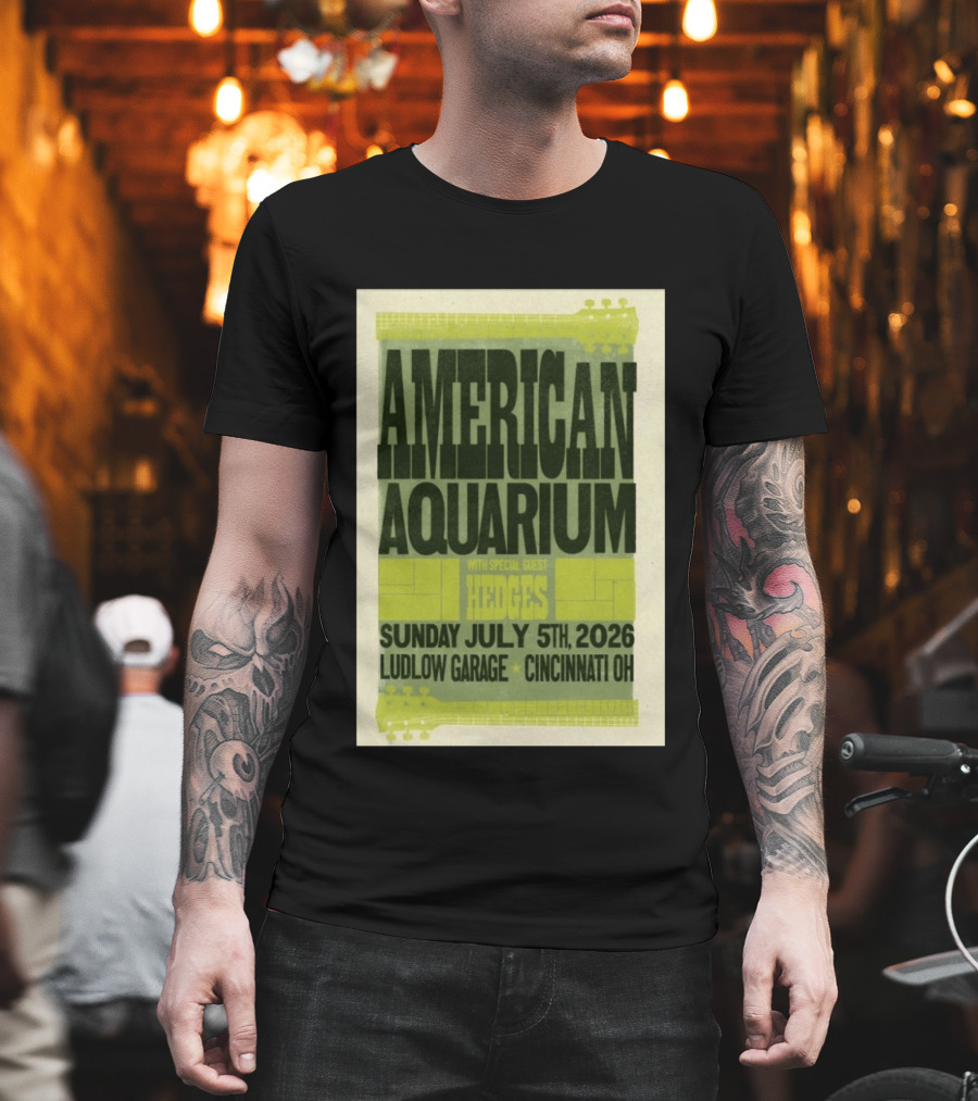 American Aquarium With Special Guest Hedges At Ludlow Garage Cincinnati OH July 5 2026 T-Shirt