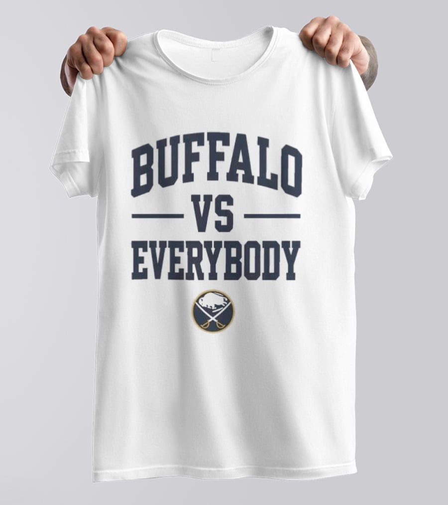 Buffalo Sabres Buffalo Vs Everybody Fan Apparel NHL Team Spirit T-Shirt