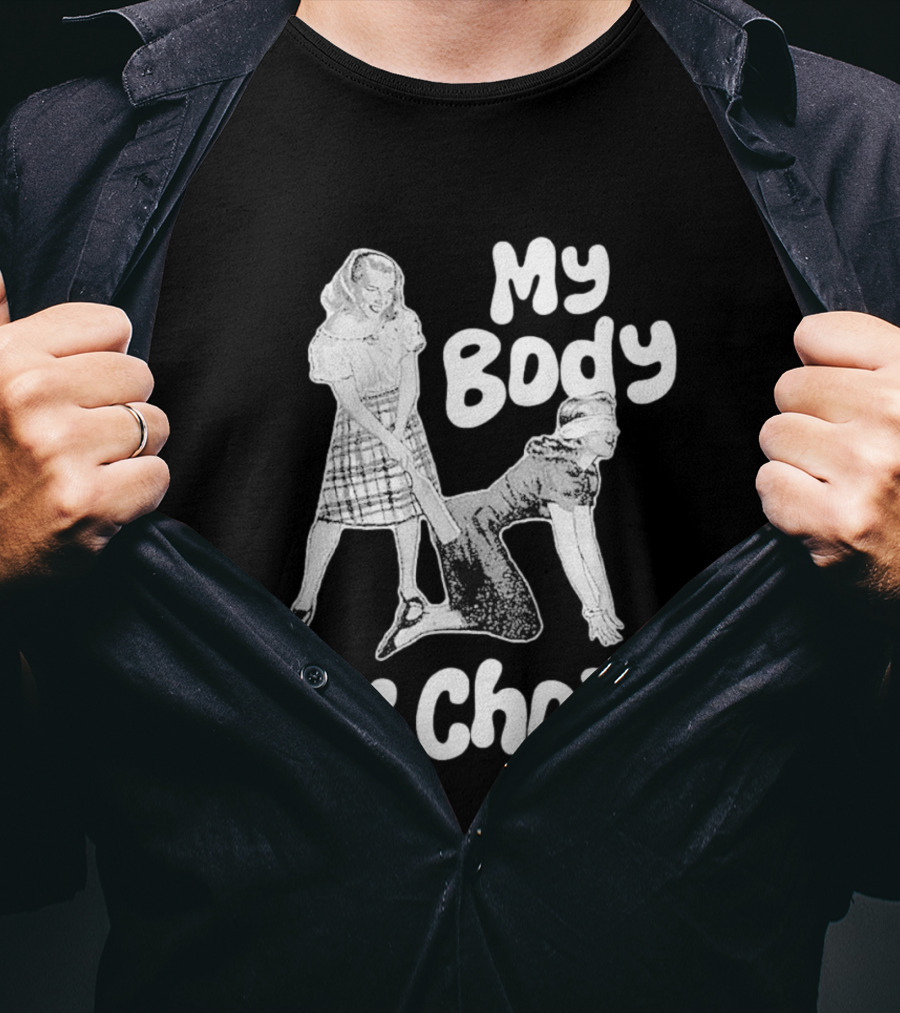 My Body Her Choice Women's Version T-Shirt