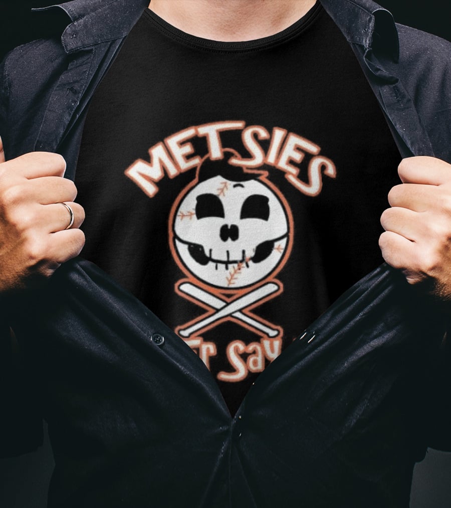 Metsies Never Say Die New York Mets Skull Baseball Crossbones T-Shirt