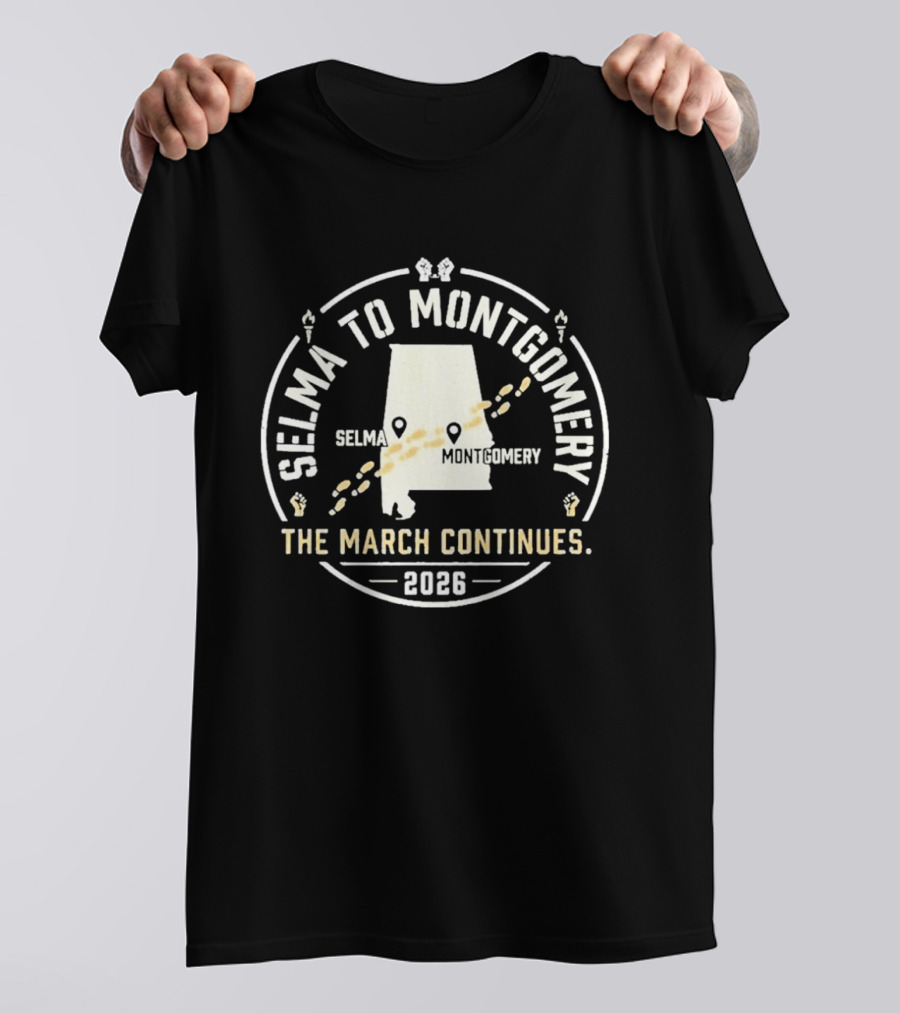 Selma To Montgomery 2026 The March Continues T-Shirt