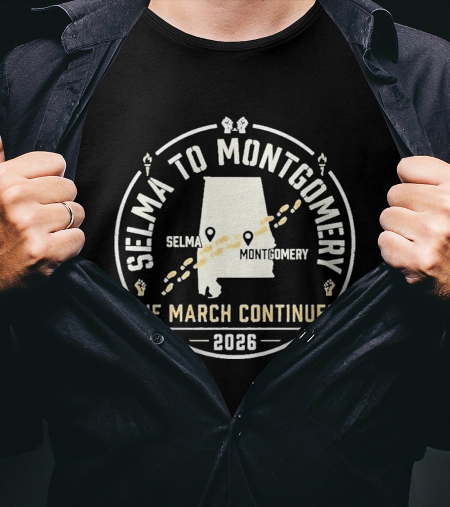 Selma To Montgomery 2026 The March Continues T-Shirt