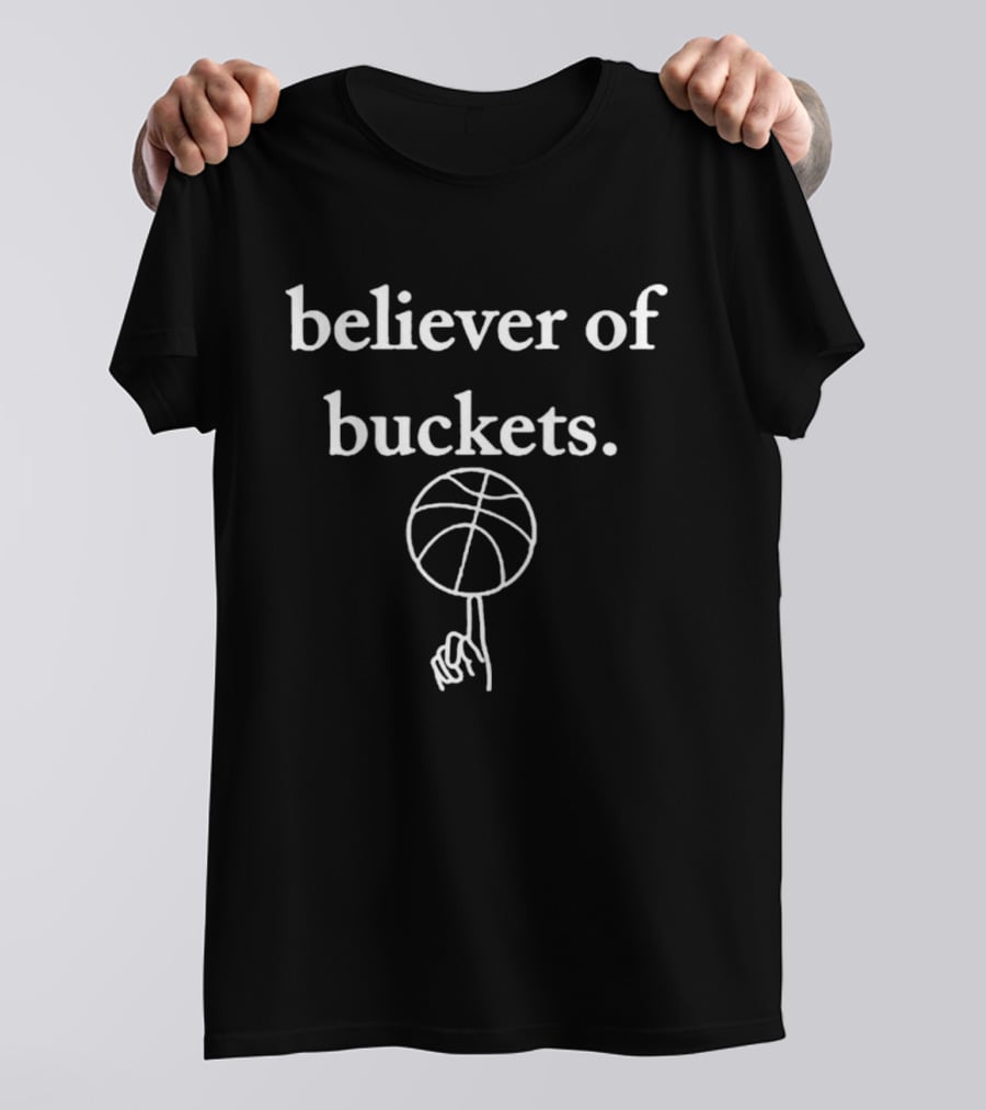 Believer Of Buckets Basketball Finger Spin Drew Holcomb Collection T-Shirt