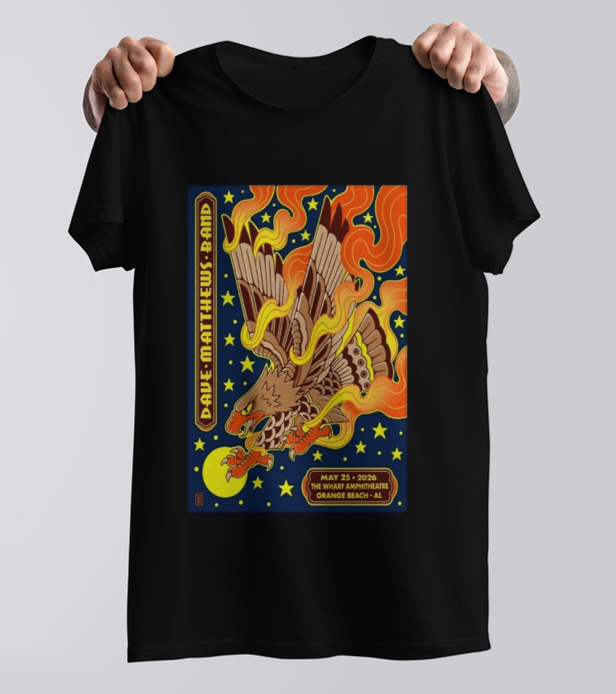 Dave Matthews Band May 25 2026 The Wharf Amphitheatre Orange Beach AL Eagle Stars Flames T-Shirt