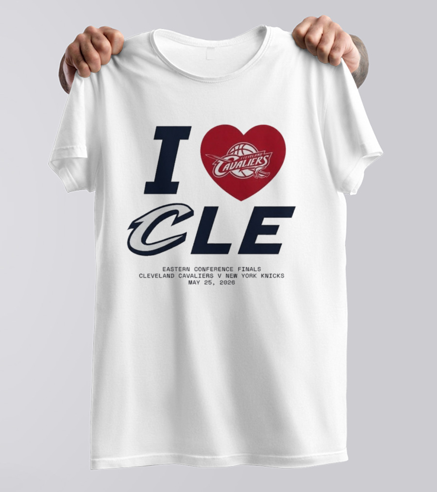 I Love CLE Eastern Conference Finals Cleveland Cavaliers Vs New York Knicks May 25 2026 T-Shirt