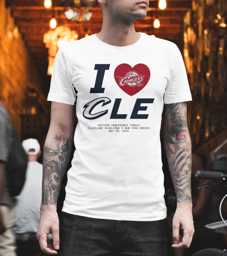 I Love CLE Eastern Conference Finals Cleveland Cavaliers Vs New York Knicks May 25 2026 T-Shirt