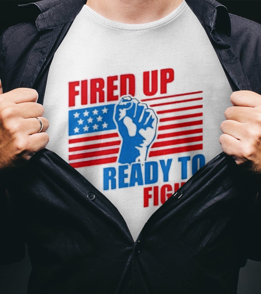 Fired Up Ready To Fight USA Flag Fist T-Shirt