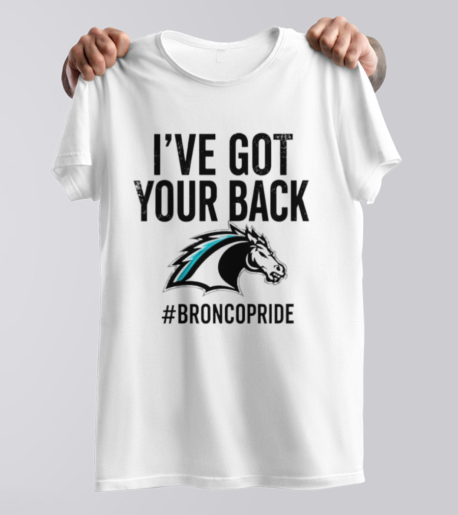 I've Got Your Back Bronco Pride Hashtag Bronco Head T-Shirt