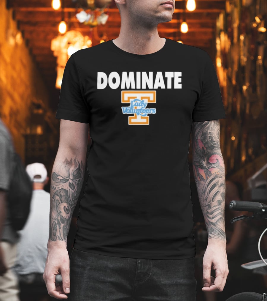 Dominate Tennessee Lady Volunteers T T-Shirt
