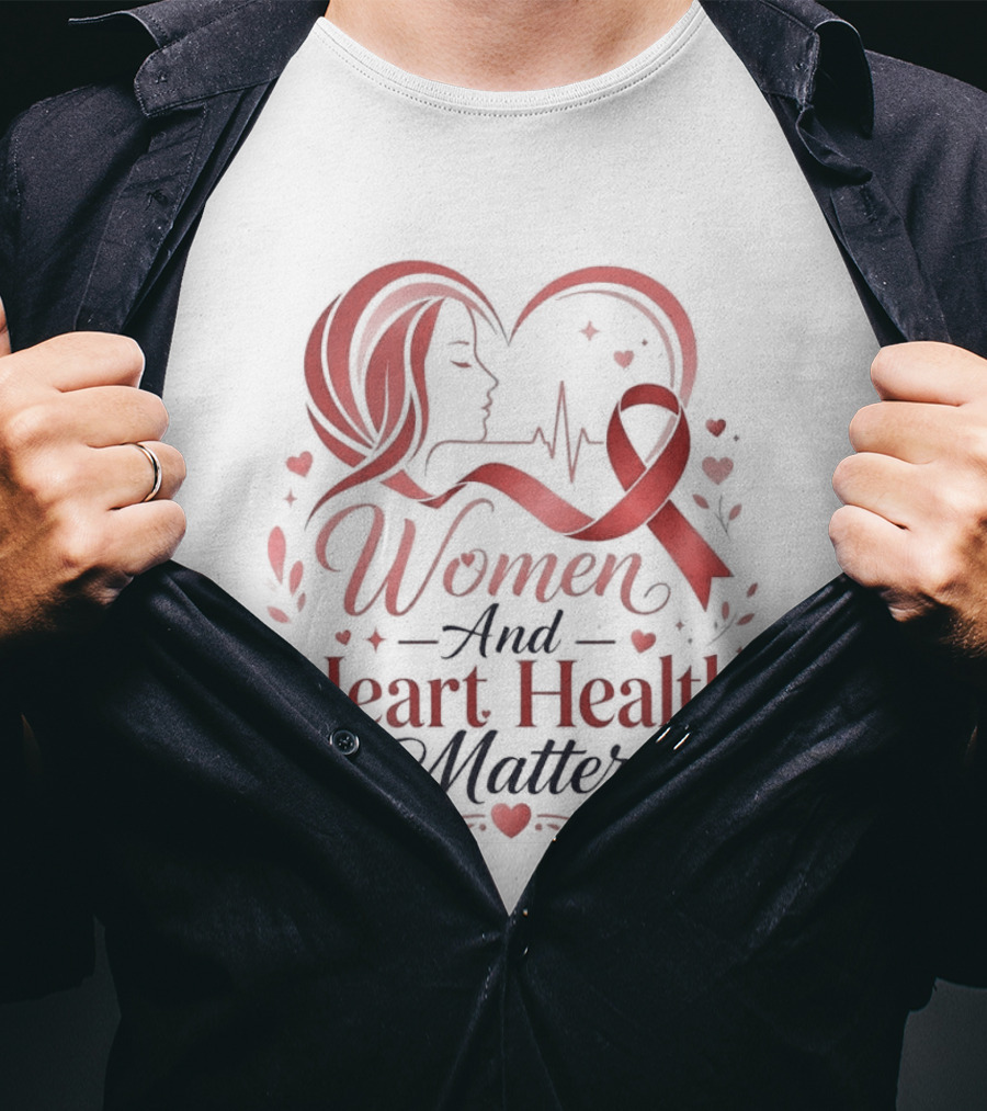 Women And Heart Health Matter Awareness Ribbon Heartbeat T-Shirt