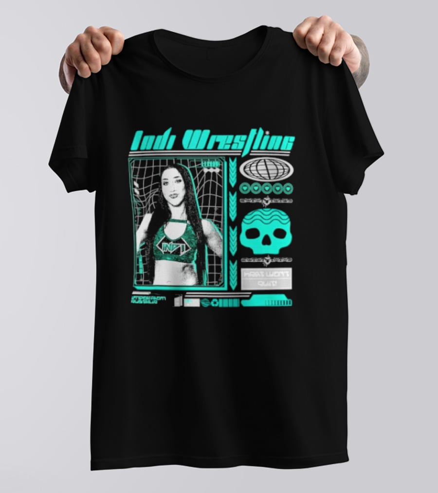 Indi Hartwell Wrestling INDXT Skulls Most Won't Quit T-Shirt
