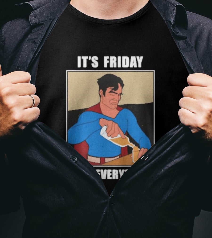 Superman It's Friday Pouring Drink Comic Humor T-Shirt