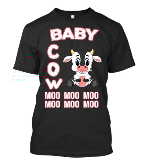 Baby COW Moo Moo Moo Moo Moo Moo Cute Cartoon T-Shirt