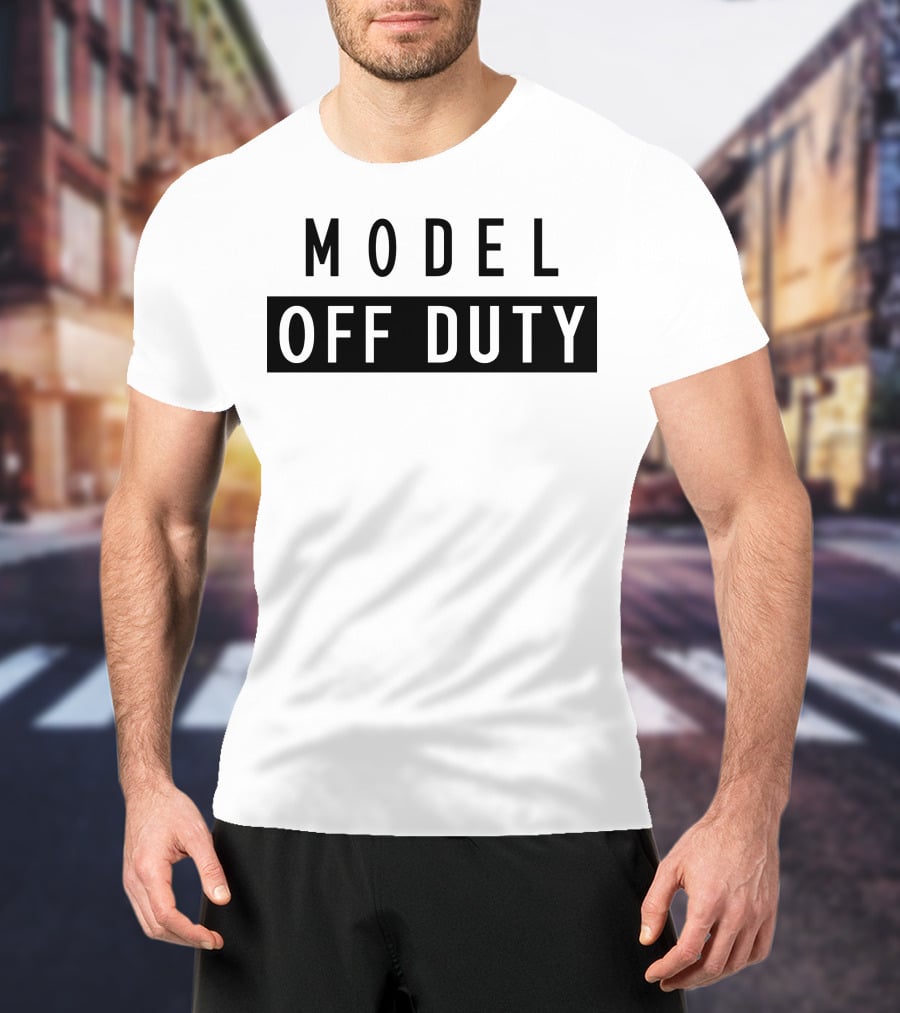MODEL OFF DUTY T-Shirt