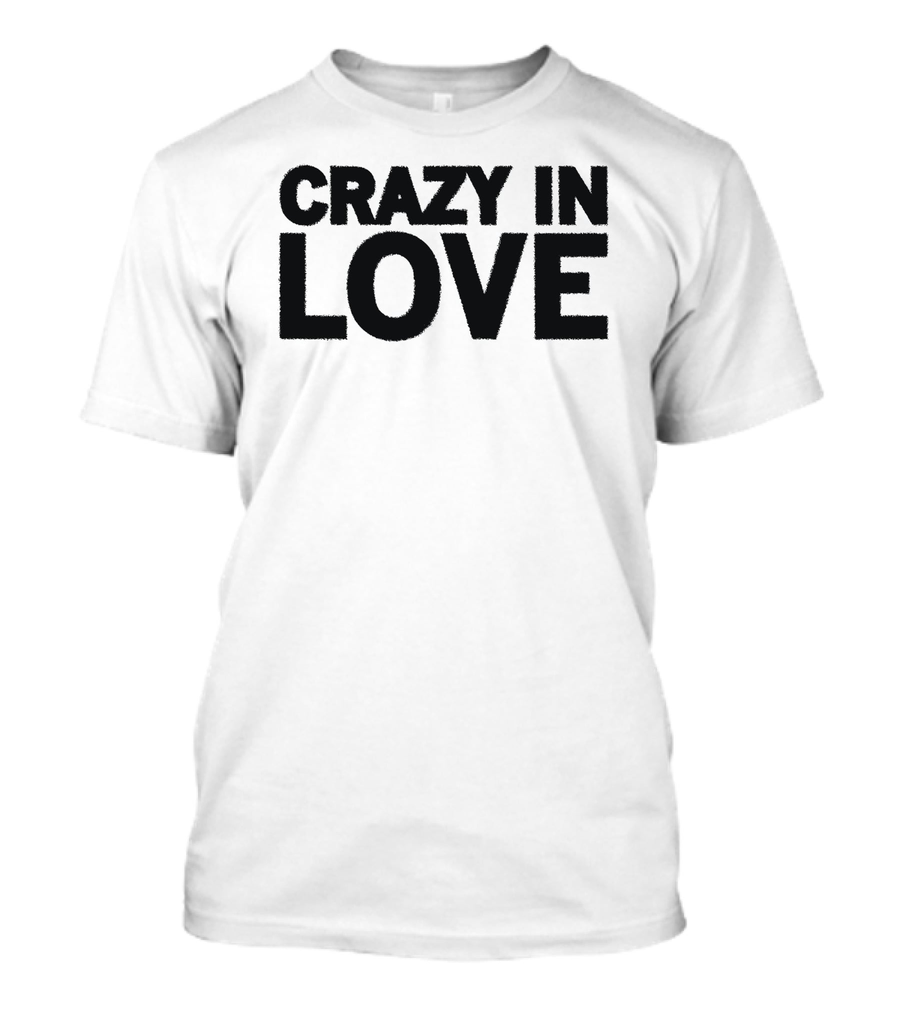 Crazy In Love Text T-Shirt