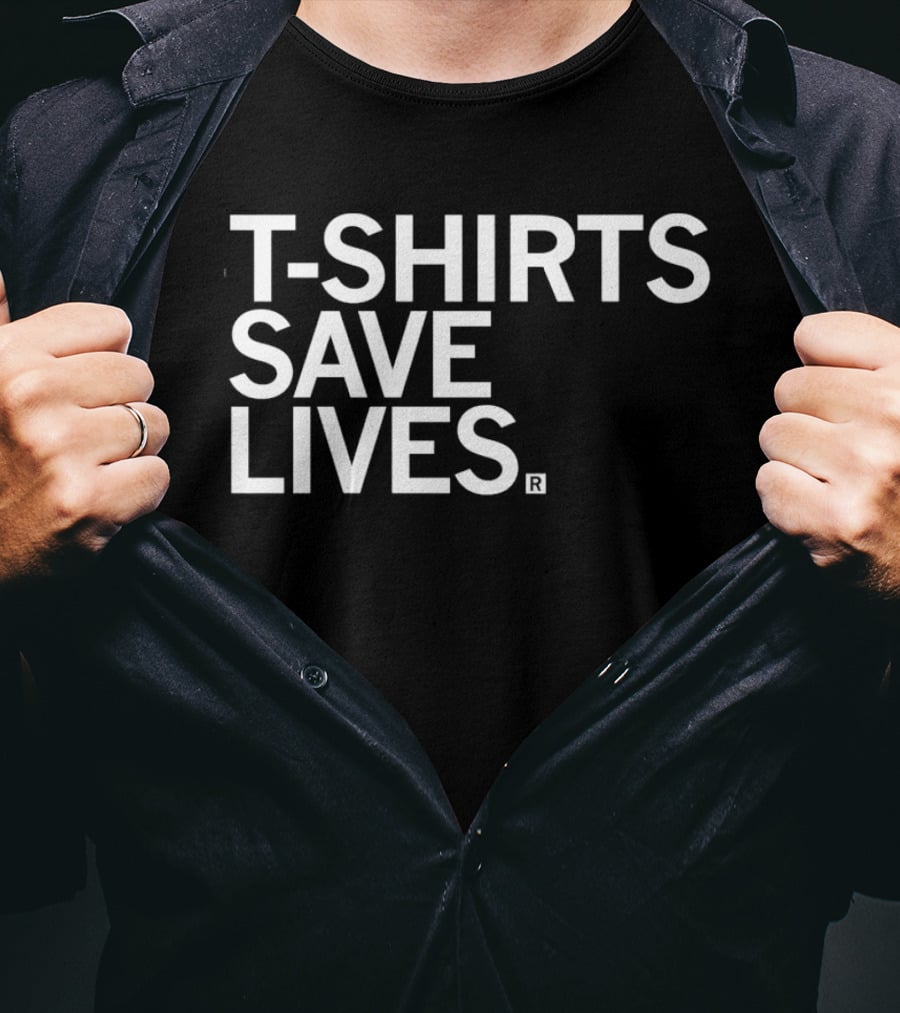 T S Save Lives Blue Humor T-Shirt