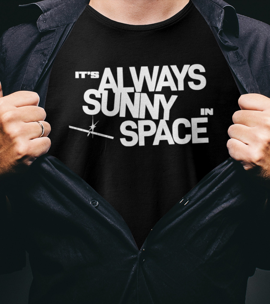 Space X AI Satellites It's Always Sunny In Space T-Shirt