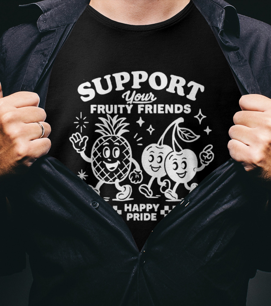 Support Your Fruity Friends Happy Pride Celebration T-Shirt