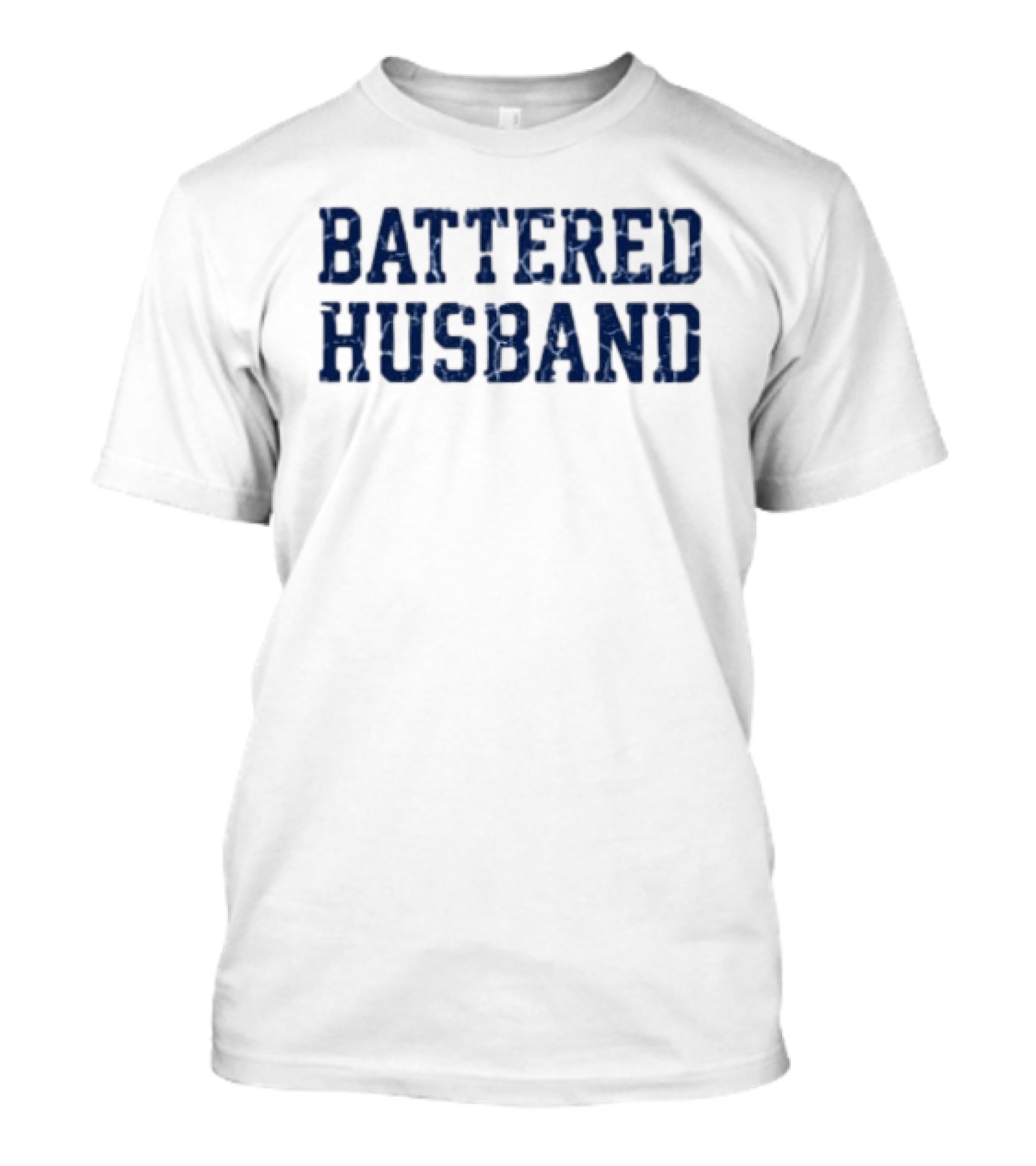 Battered Husband Blue Distressed T-Shirt