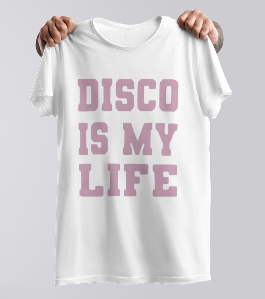 Disco Is My Life T-Shirt