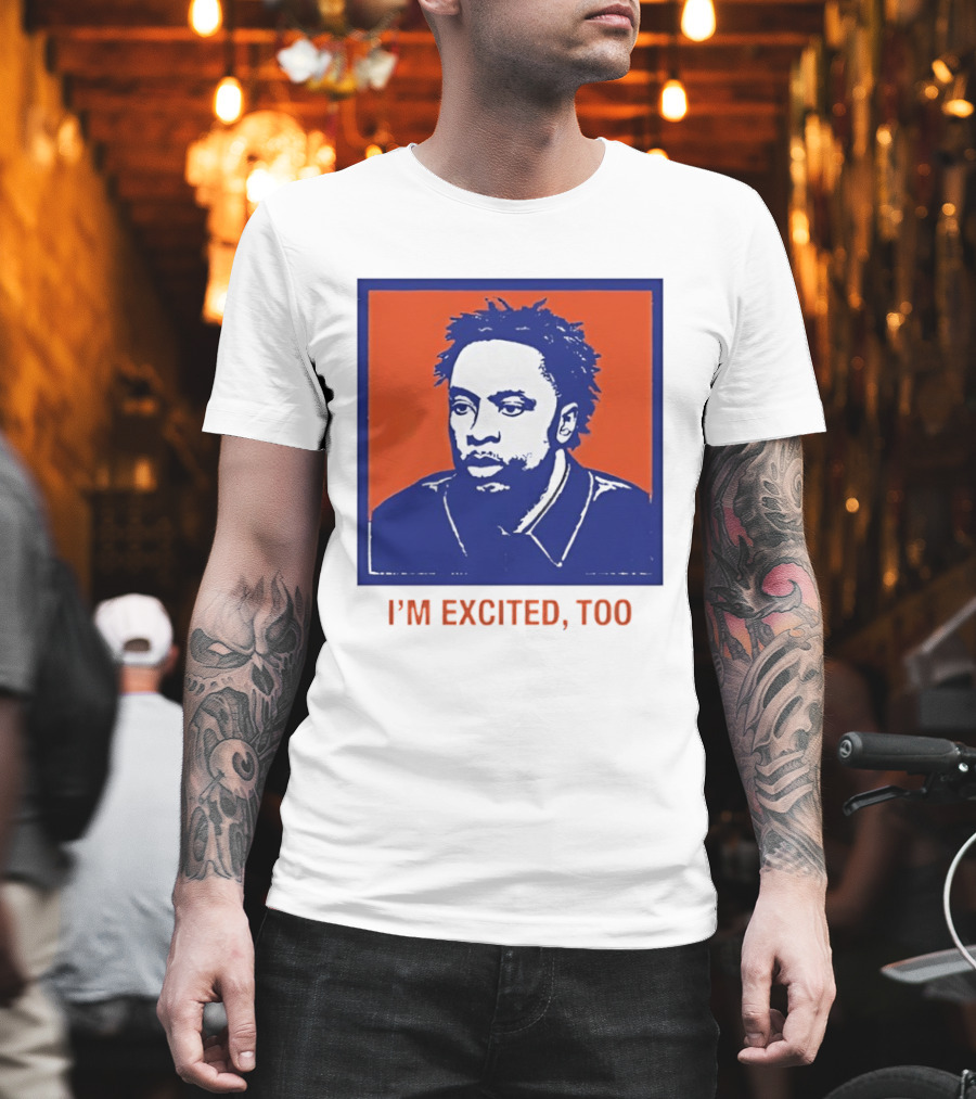 I'm Excited Too Everyone's Excited OG Anunoby Knicks T-Shirt