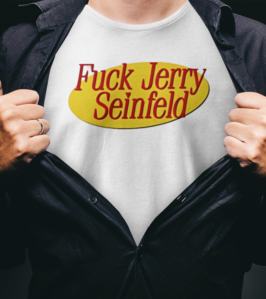 Fuck Jerry Seinfeld Oval T-Shirt