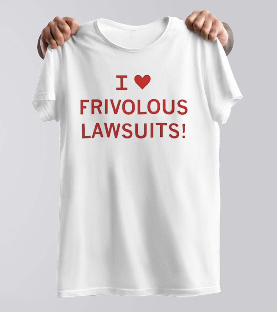 I Heart Frivolous Lawsuits Red T-Shirt