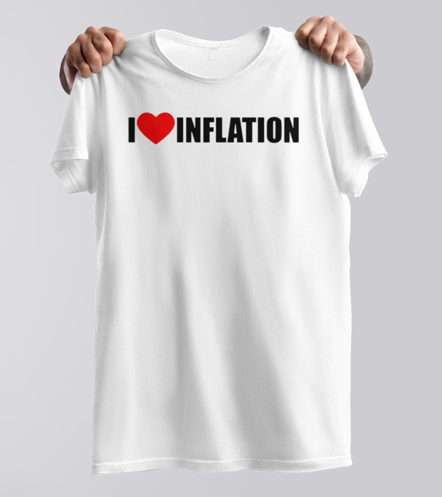 I Heart Inflation Trendy T-Shirt