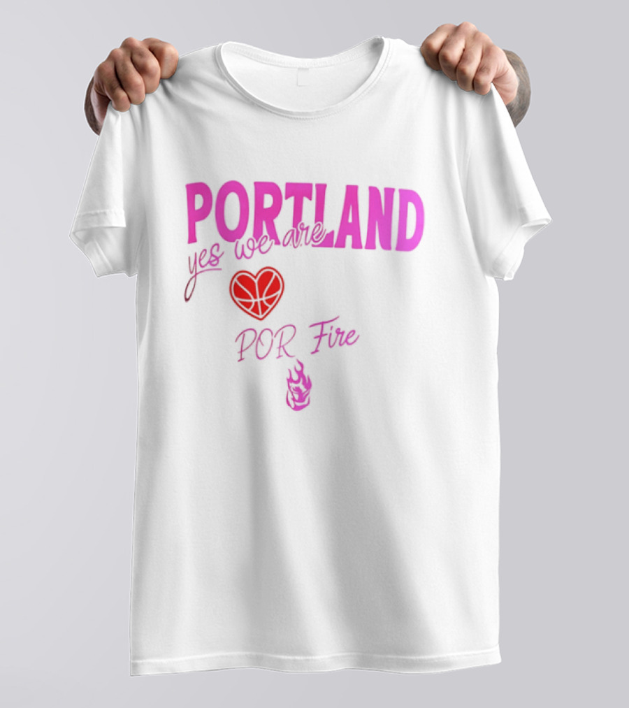 Portland Yes We Are POR Fire Heart T-Shirt