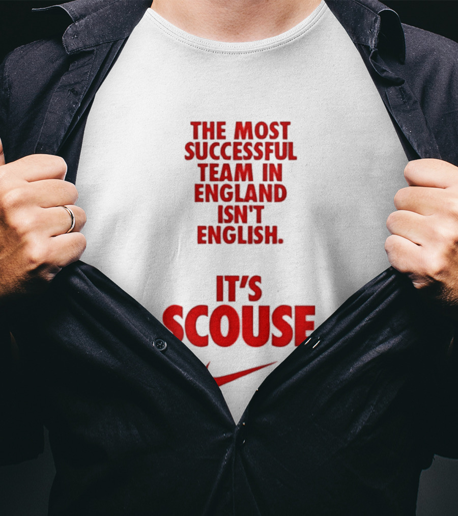 The Most Successful Team In England Isn't English It's Scouse Liverpool FC T-Shirt