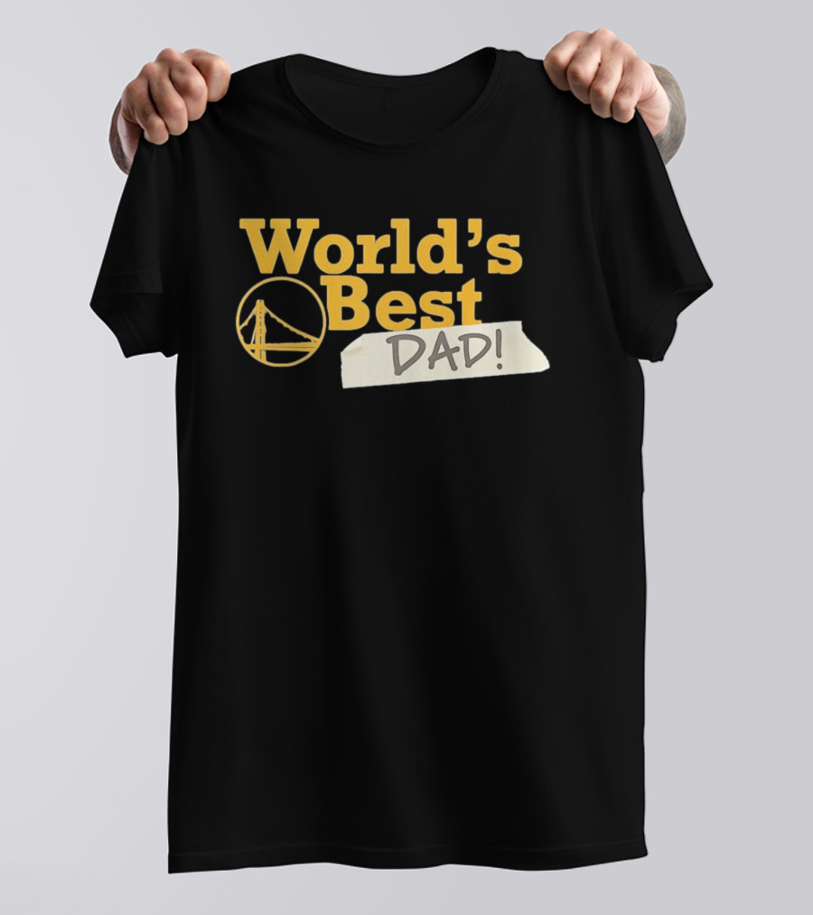 Golden State Warriors World's Best Dad 2026 Bridge T-Shirt