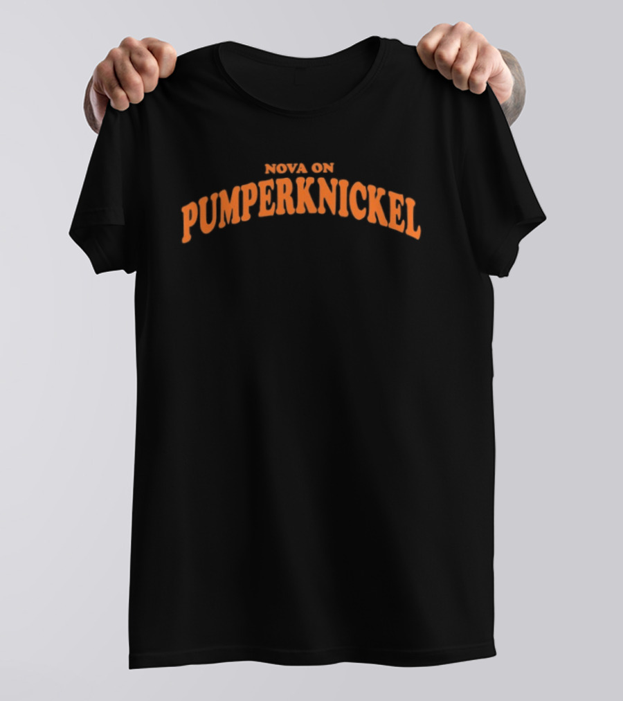 Nova On Pumperknickel T-Shirt