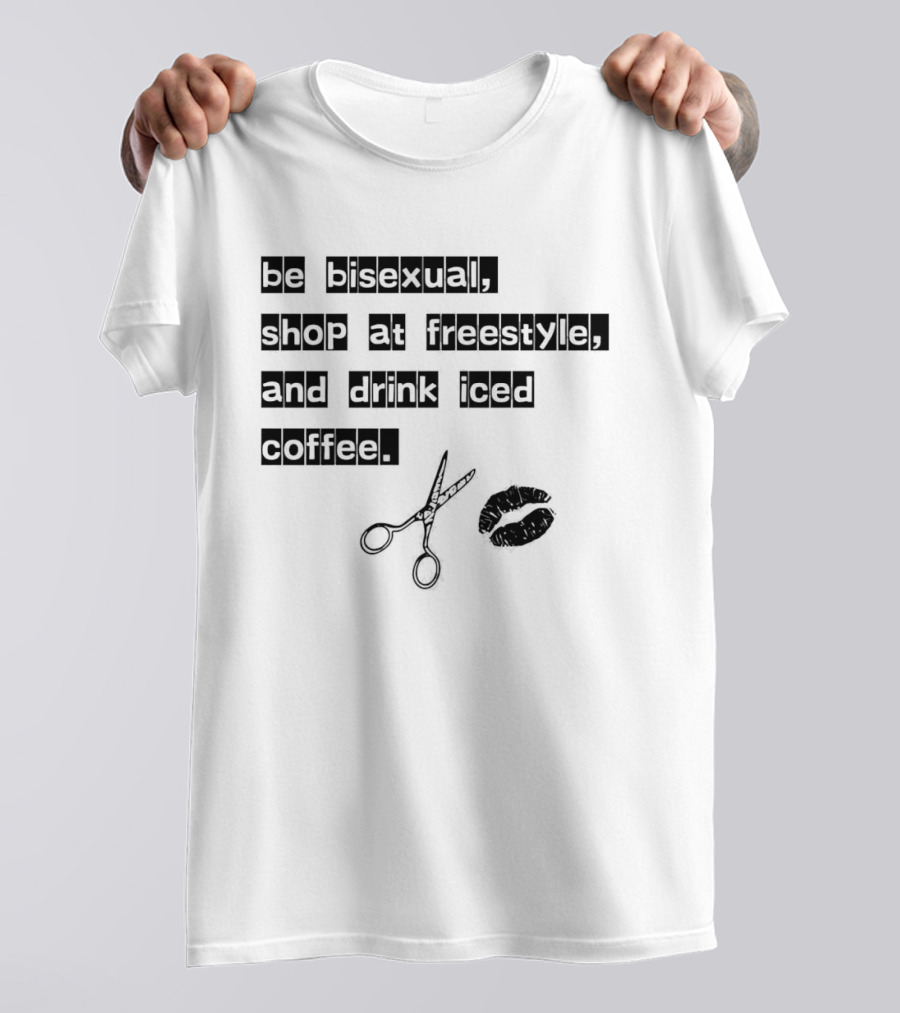 Be Bisexual Shop At Freestyle Drink Iced Coffee Scissors Lips T-Shirt