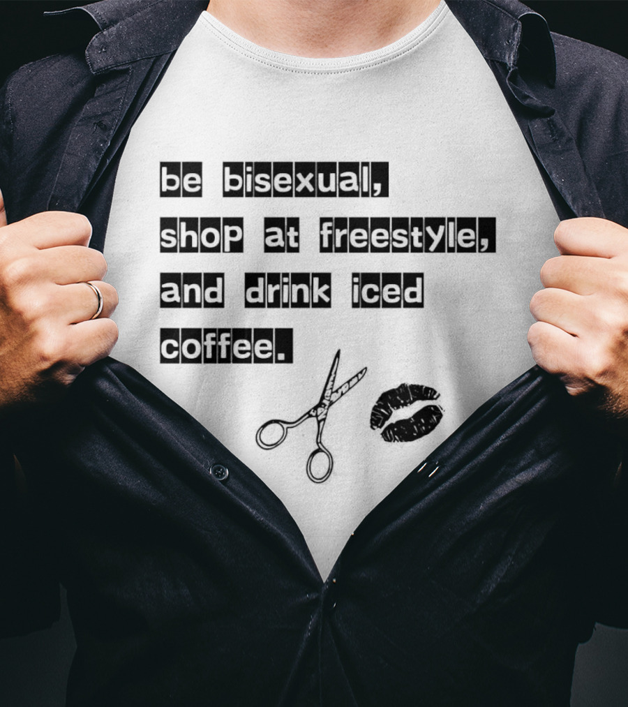 Be Bisexual Shop At Freestyle Drink Iced Coffee Scissors Lips T-Shirt