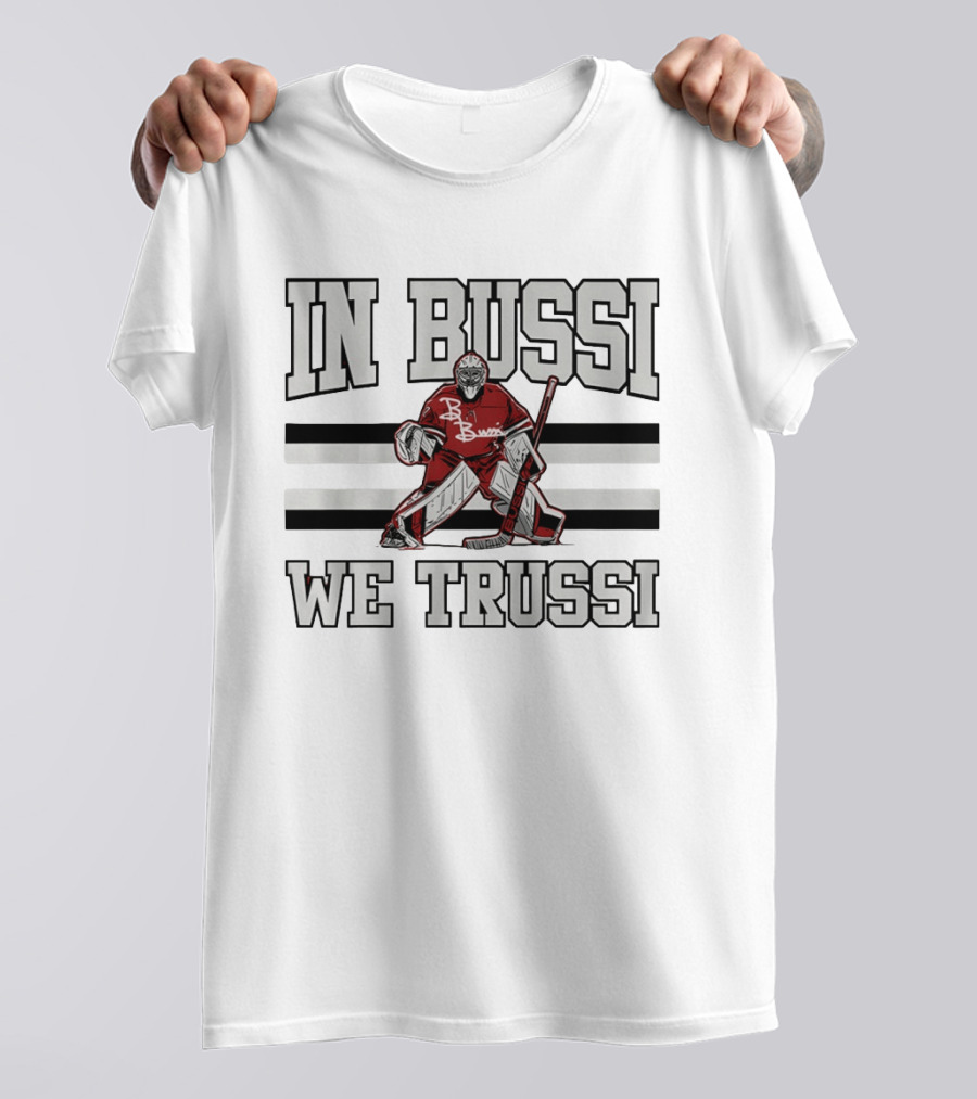 Brandon Bussi Carolina Hurricanes In Bussi We Trussi T-Shirt