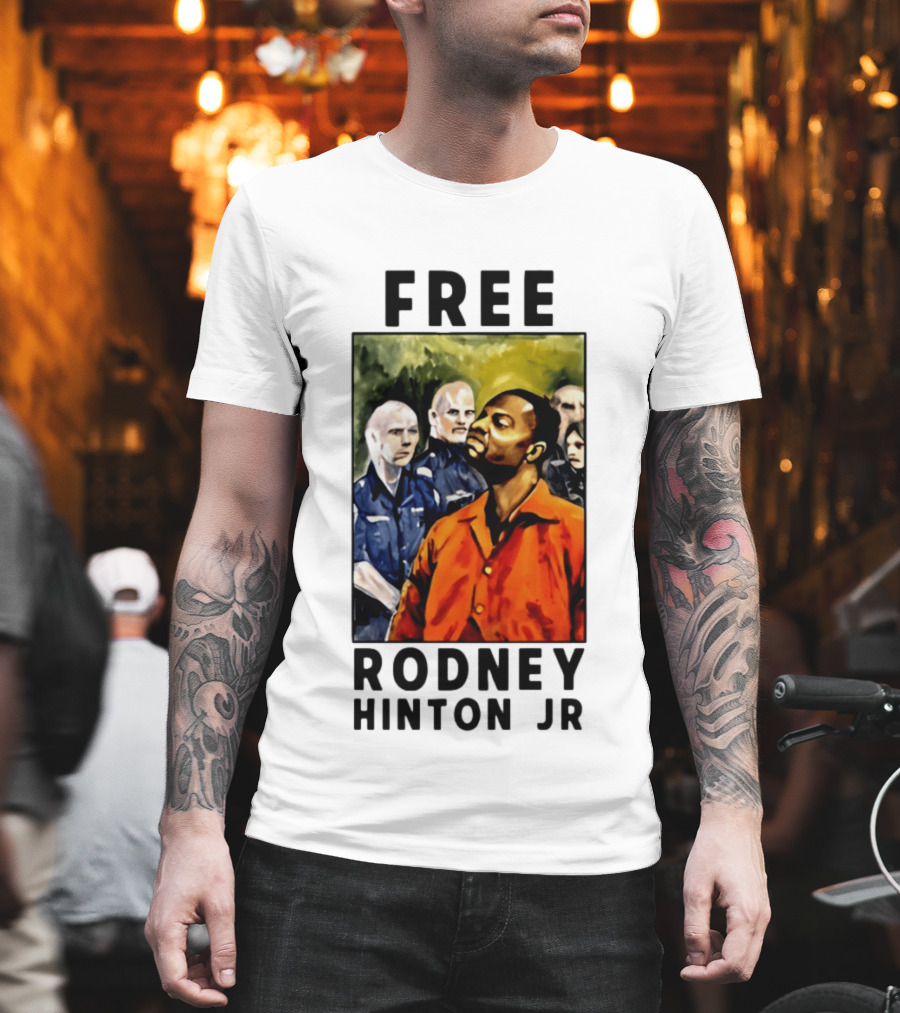 Free Rodney Hinton Jr Social Justice Awareness T-Shirt