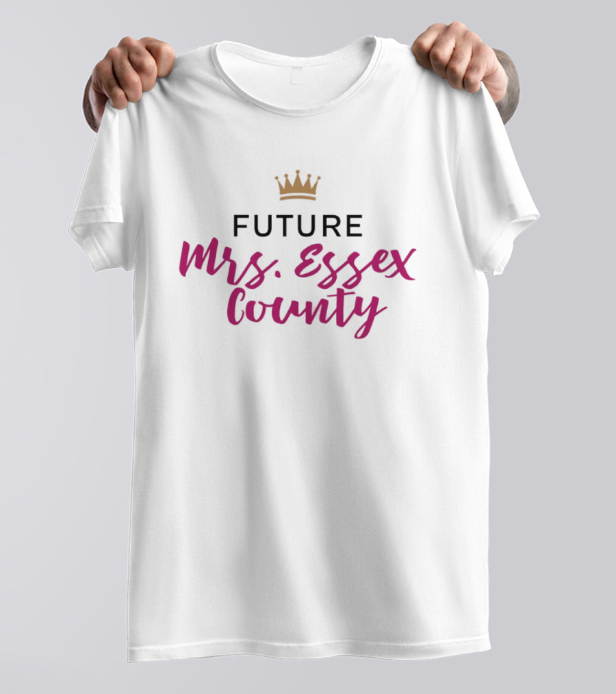 Future Mrs. Essex County Crown T-Shirt