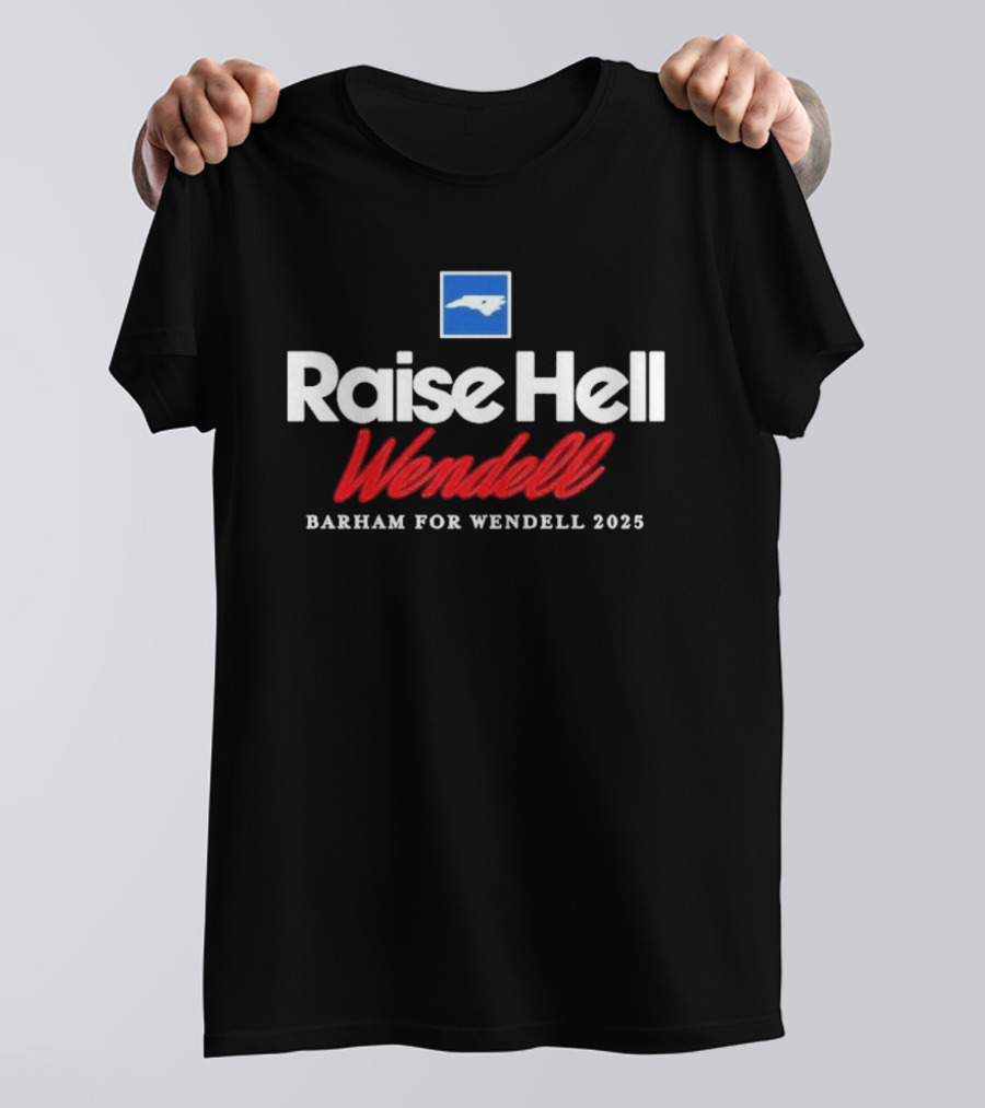 Raise Hell Wendell Barham For Wendell 2025 North Carolina Blue Square T-Shirt