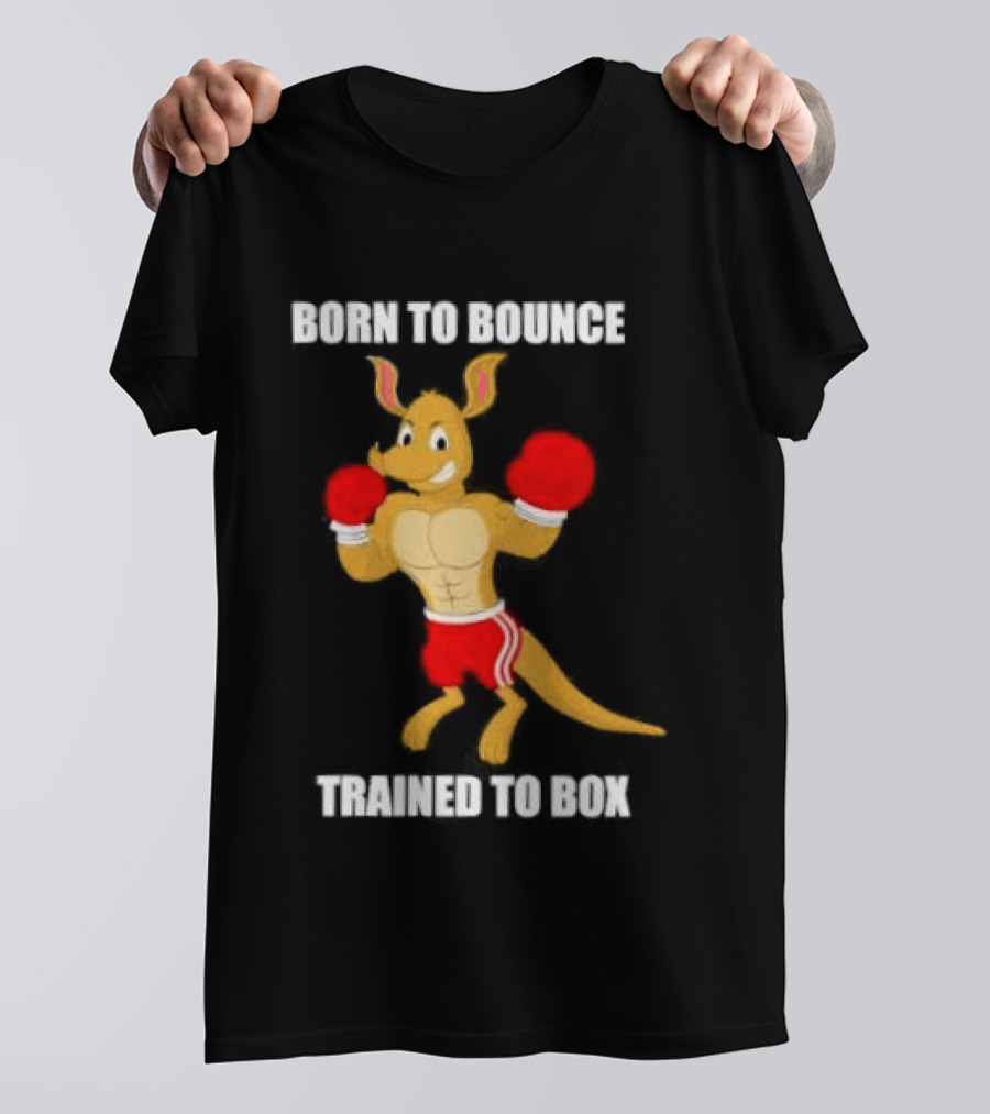 Kangaroo Born To Bounce Trained To Box Boxing Gloves T-Shirt
