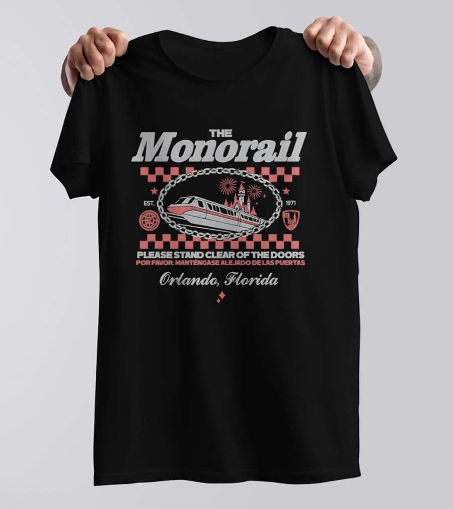 The Monorail Please Stand Clear Of The Doors Orlando Florida Est 1971 T-Shirt