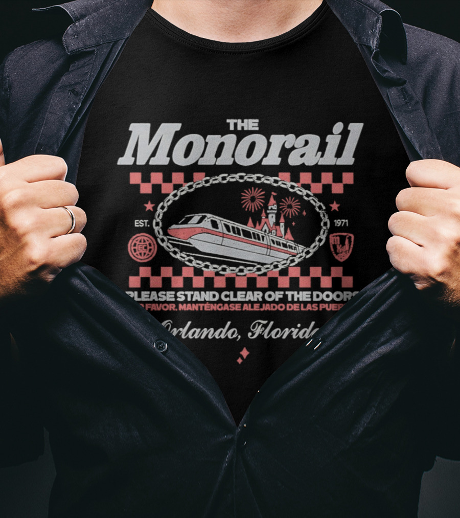The Monorail Please Stand Clear Of The Doors Orlando Florida Est 1971 T-Shirt