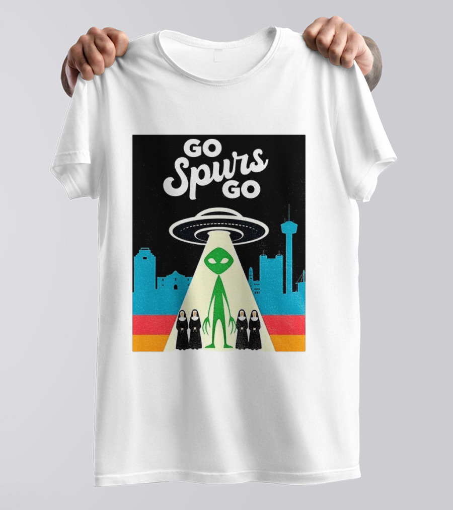 Go Spurs Go Alien Nuns UFO San Antonio Basketball Puro Pinche Spurs T-Shirt