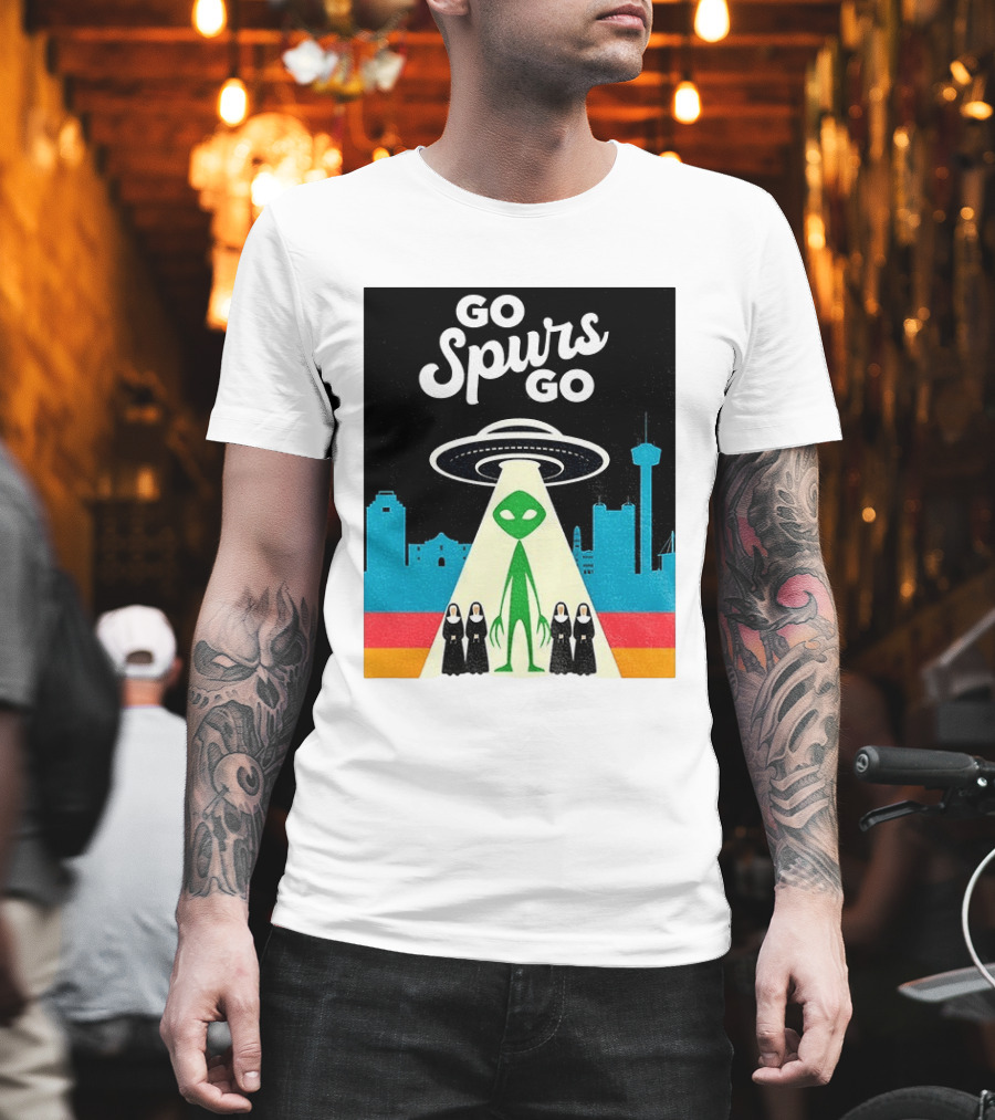 Go Spurs Go Alien Nuns UFO San Antonio Basketball Puro Pinche Spurs T-Shirt