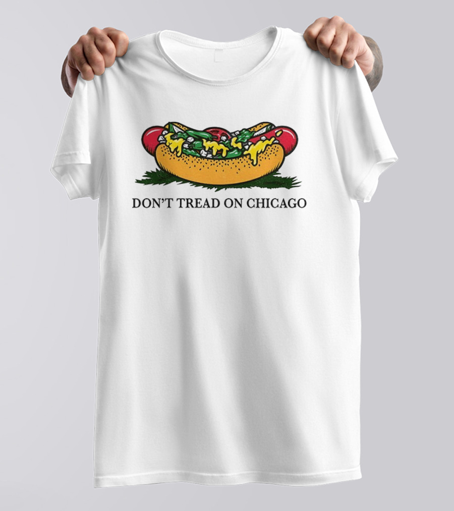 Hot Dog Don't Tread On Chicago T-Shirt