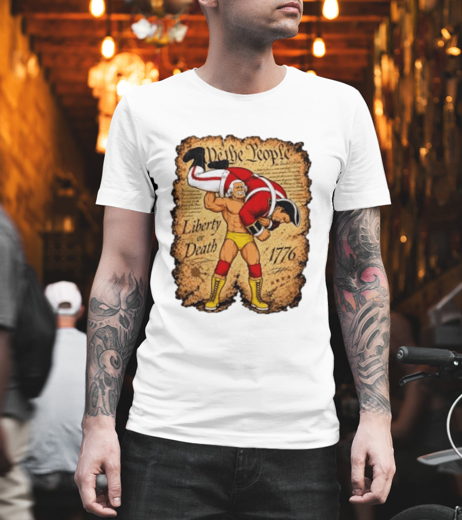 We The People Liberty Or Death 1776 Wrestler Carrying British Soldier T-Shirt